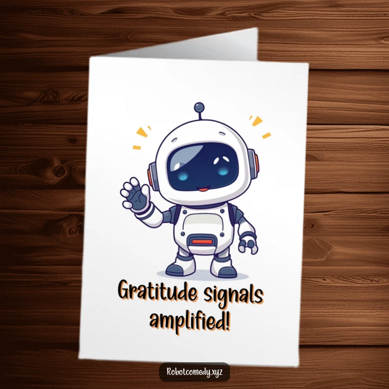 Funny Free Printable Thank You Card: Little robot critter emits happy beeps and waves a segmented appendage, expressing thanks.